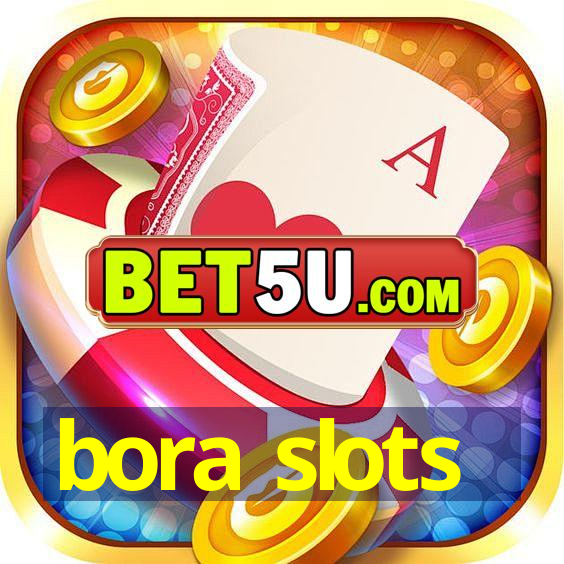 bora slots